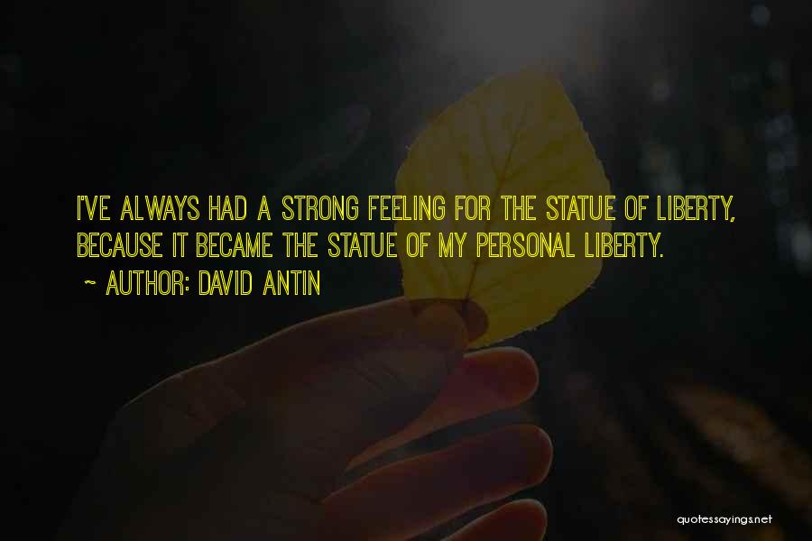 David Statue Quotes By David Antin