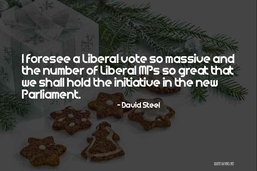 David Steel Quotes 152848 David Steel Quotes 152848
