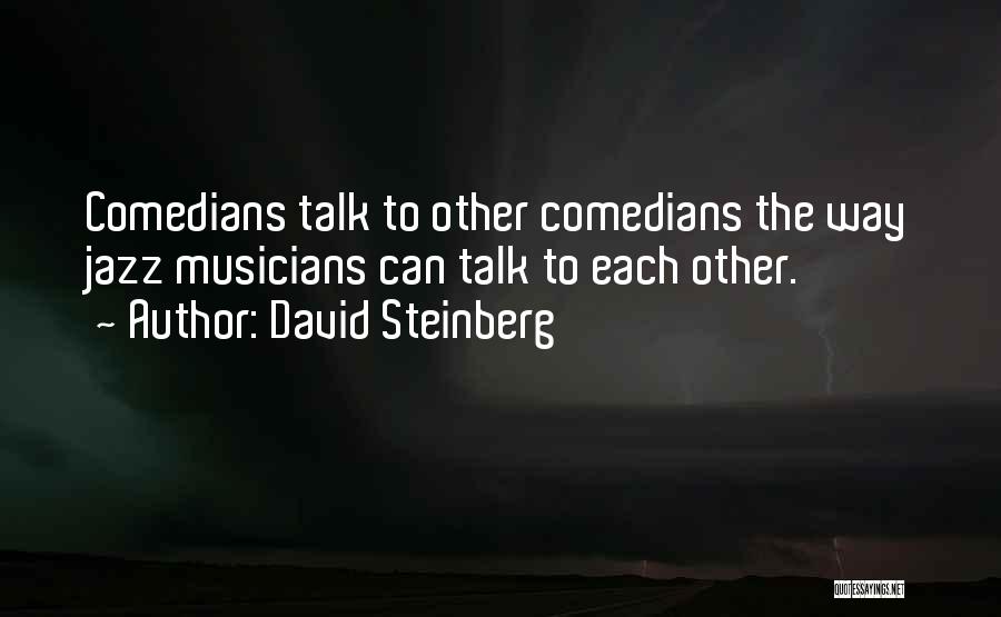 David Steinberg Quotes 386161