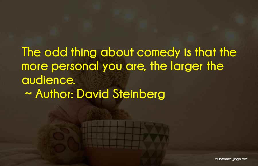 David Steinberg Quotes 781760