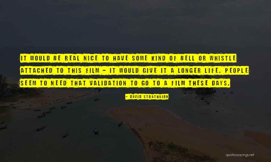 David Strathairn Quotes 1332782 David Strathairn Quotes 1332782
