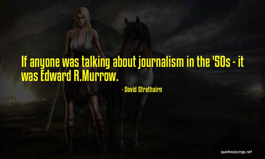 David Strathairn Quotes 2072094