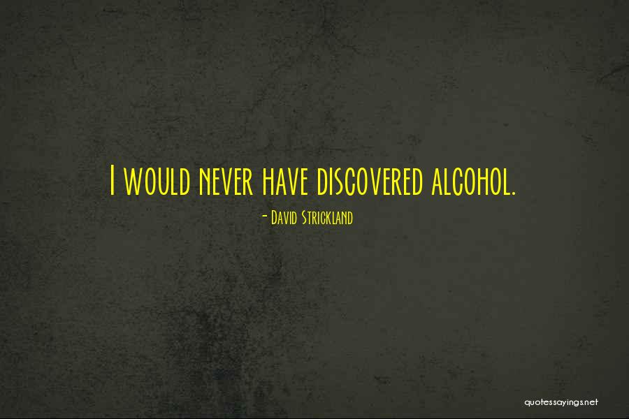 David Strickland Quotes 1085430 David Strickland Quotes 1085430