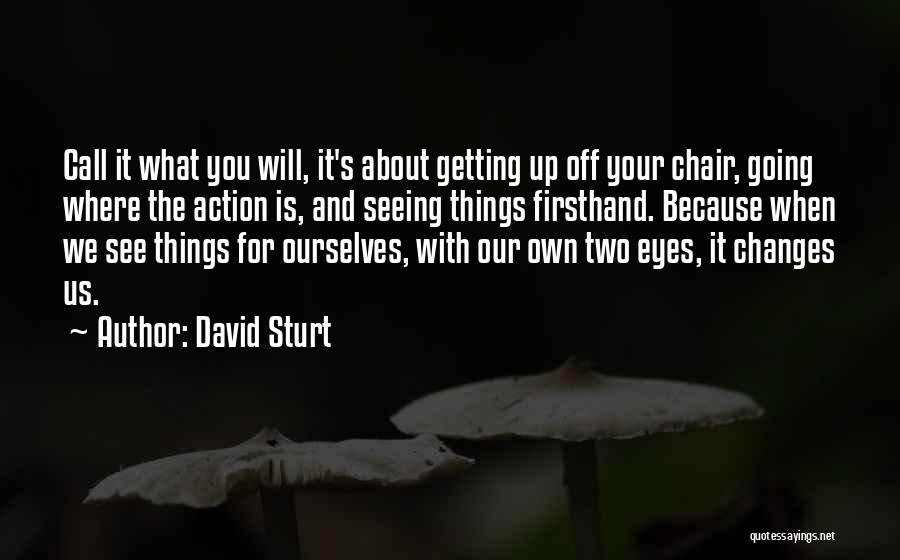 David Sturt Quotes 1274798