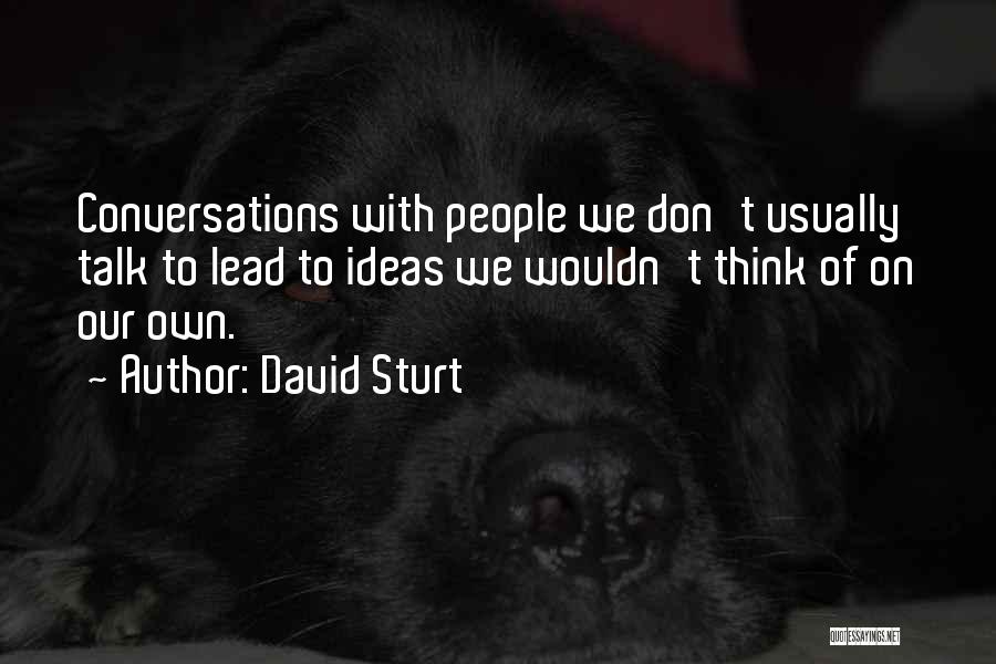 David Sturt Quotes 141148