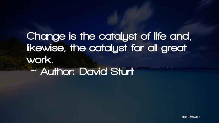 David Sturt Quotes 1777752