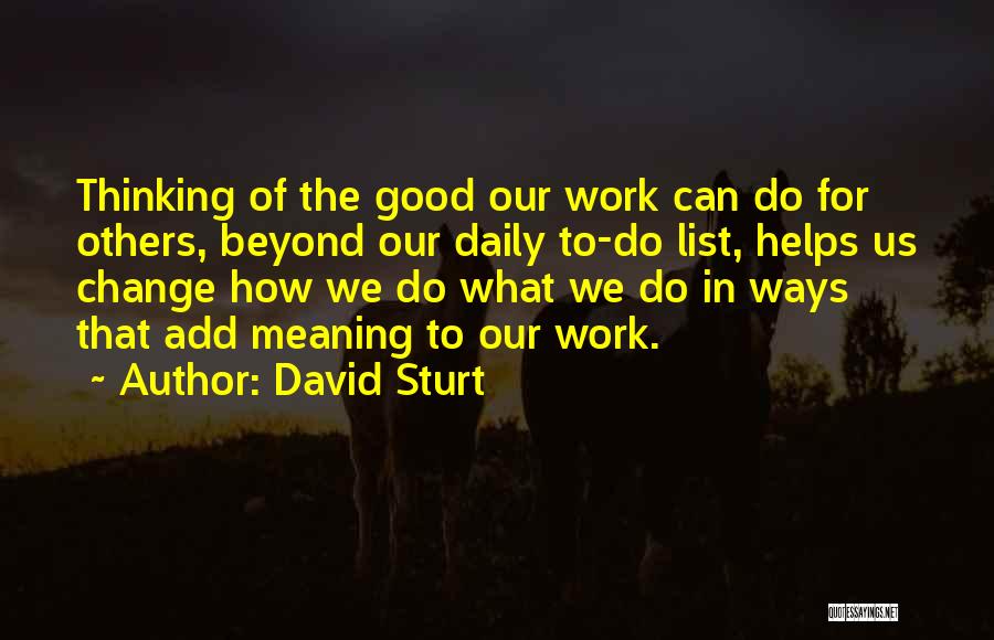 David Sturt Quotes 709015