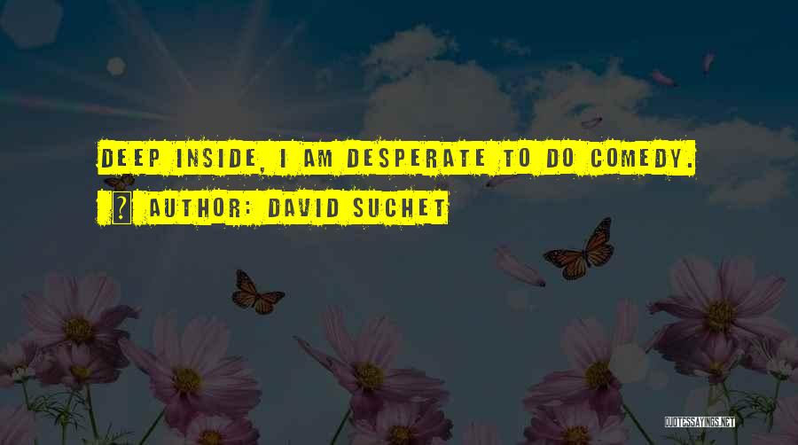 David Suchet Quotes 675992