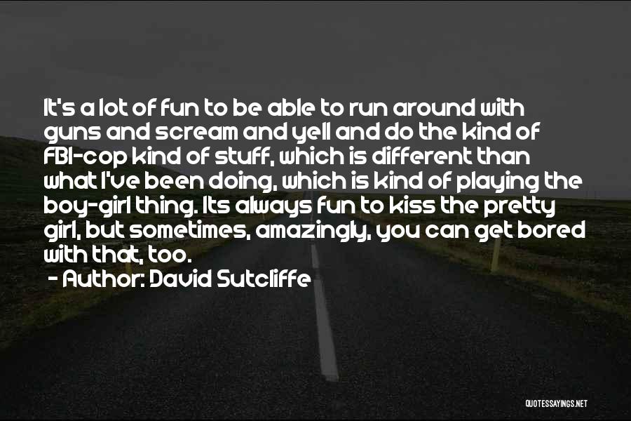 David Sutcliffe Quotes 260006