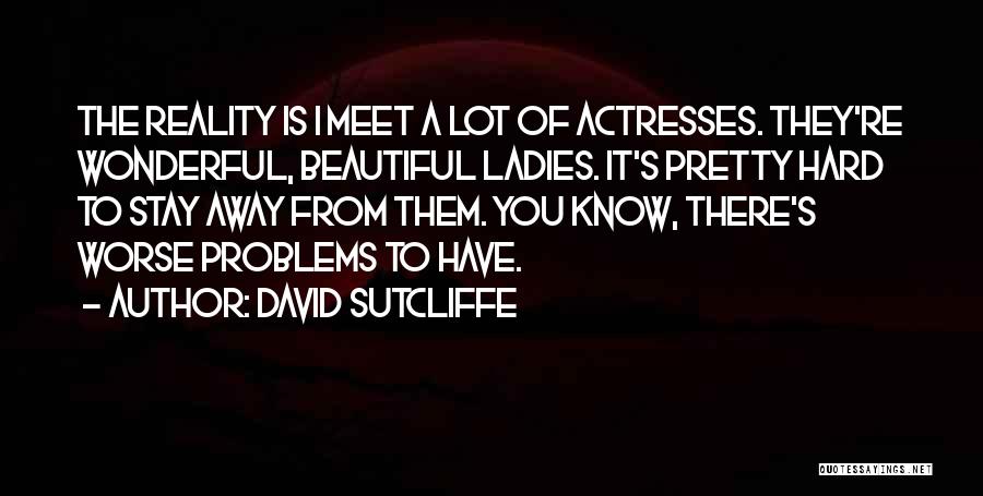 David Sutcliffe Quotes 613660