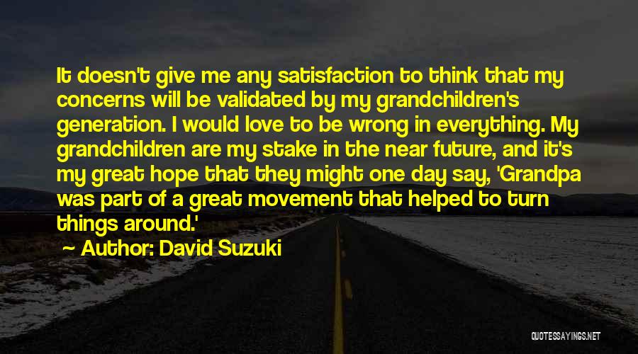 David Suzuki Quotes 1172902