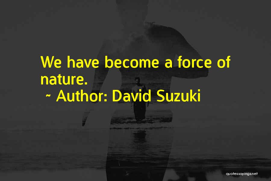 David Suzuki Quotes 1912554