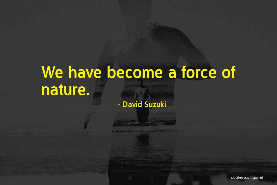 David Suzuki Quotes 1912554