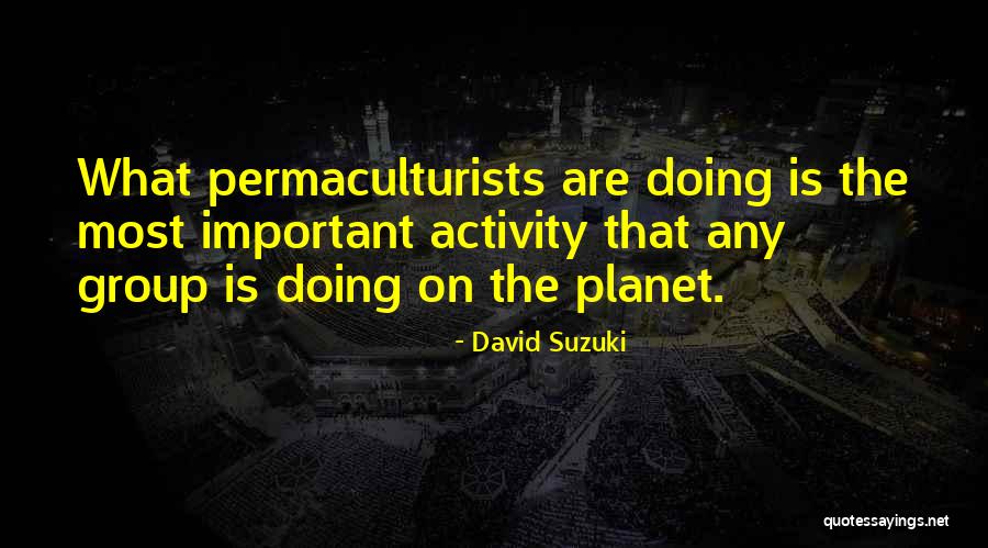 David Suzuki Quotes 2191942