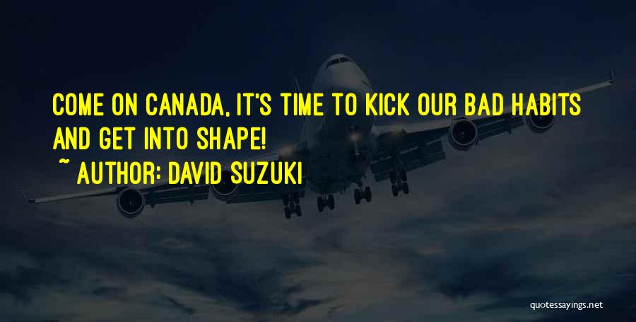 David Suzuki Quotes 871830