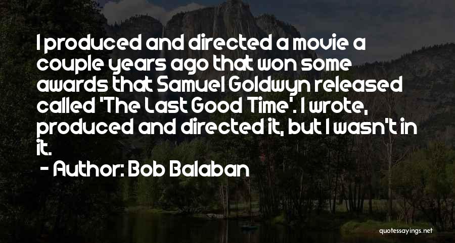 David Swenson Quotes By Bob Balaban