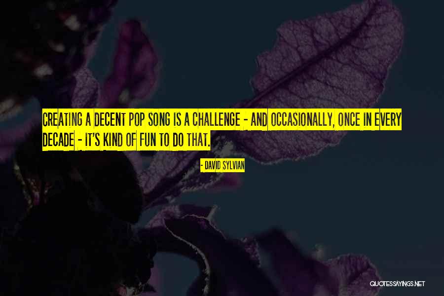 David Sylvian Song Quotes By David Sylvian David Sylvian Song Quotes By David Sylvian