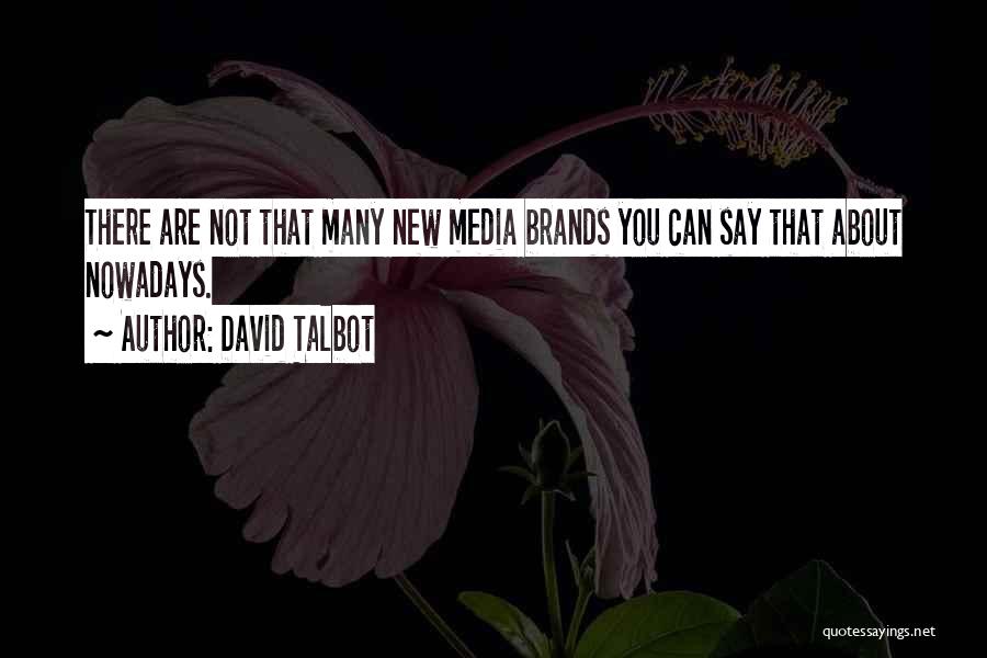 David Talbot Quotes 1077722