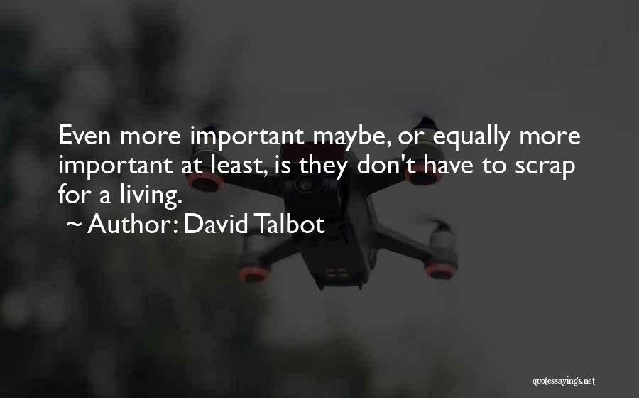 David Talbot Quotes 1631088