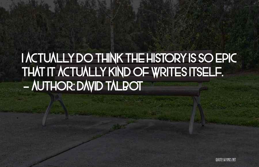 David Talbot Quotes 343386