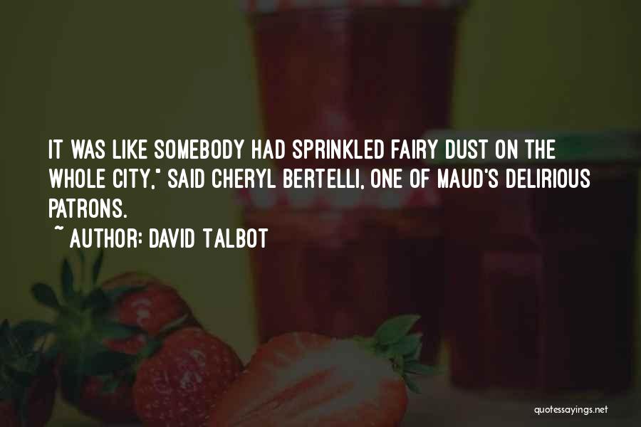 David Talbot Quotes 419712