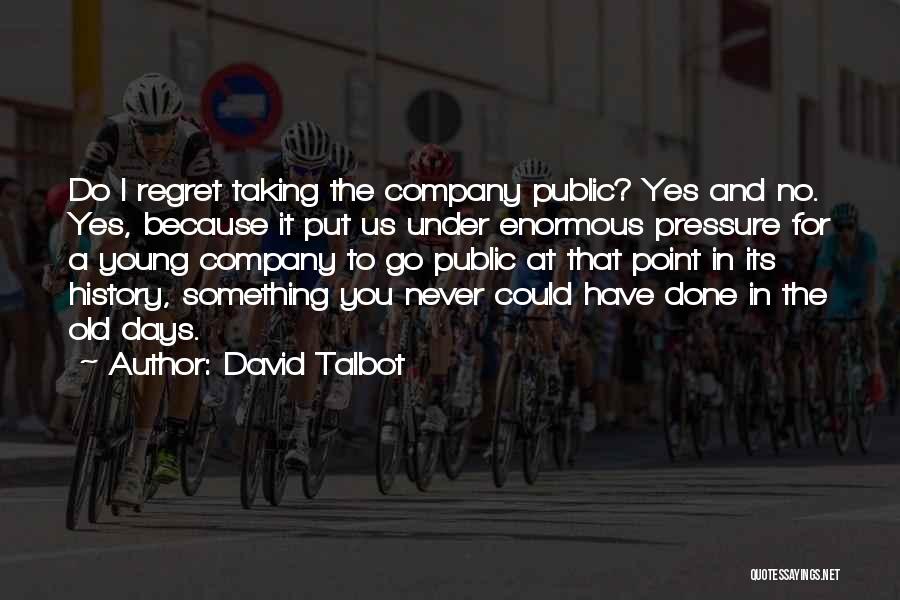 David Talbot Quotes 654868