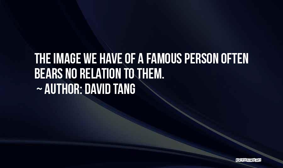 David Tang Quotes 1305669