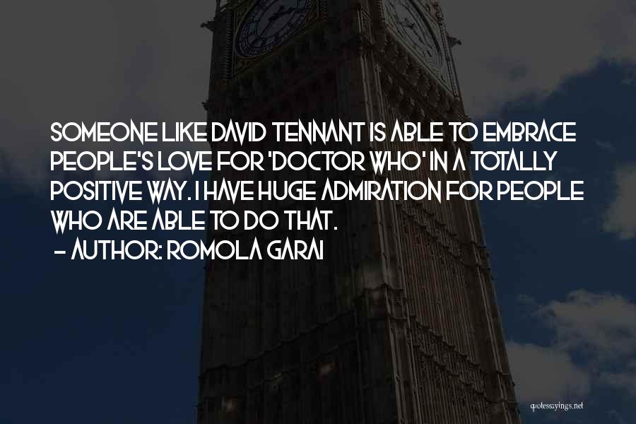 David Tennant Doctor Who Quotes By Romola Garai