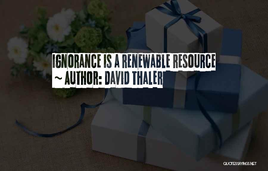 David Thaler Quotes 1539652