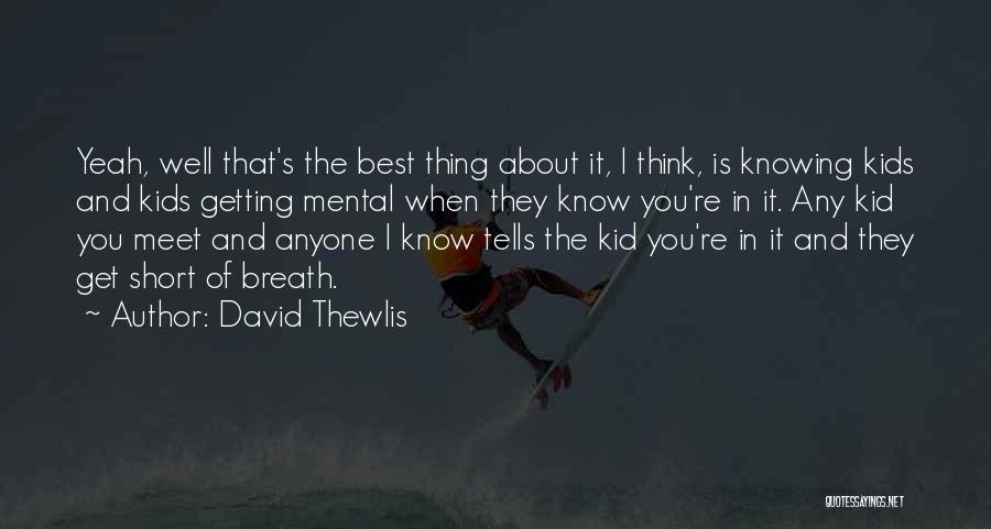 David Thewlis Quotes 785161