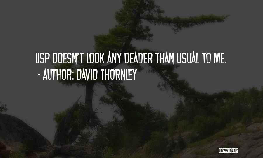 David Thornley Quotes 646628