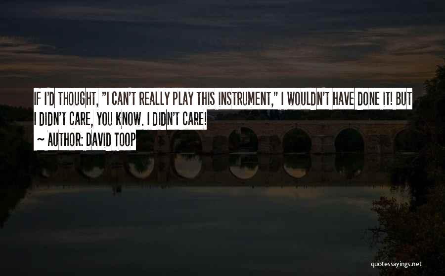 David Toop Quotes 1323075