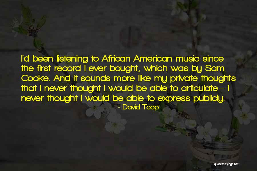 David Toop Quotes 1471864 David Toop Quotes 1471864