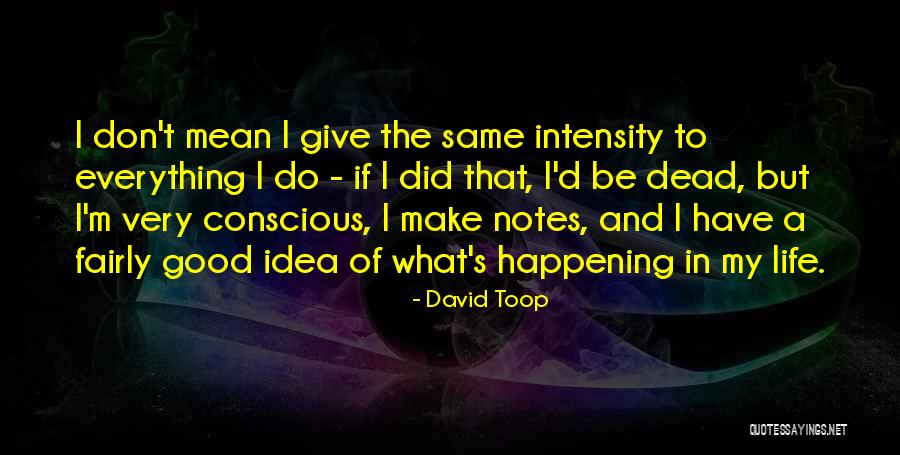David Toop Quotes 906052 David Toop Quotes 906052