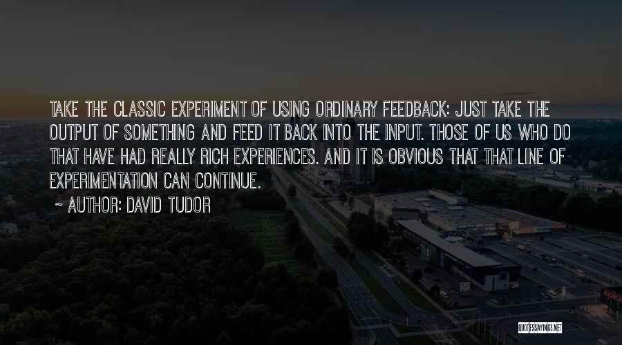 David Tudor Quotes 2191302