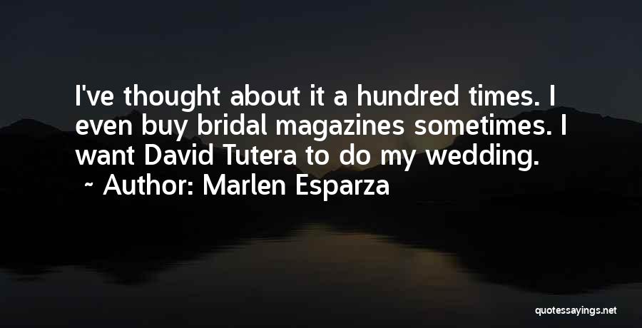 David Tutera Wedding Quotes By Marlen Esparza