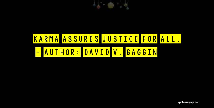 David V. Gaggin Quotes 418647