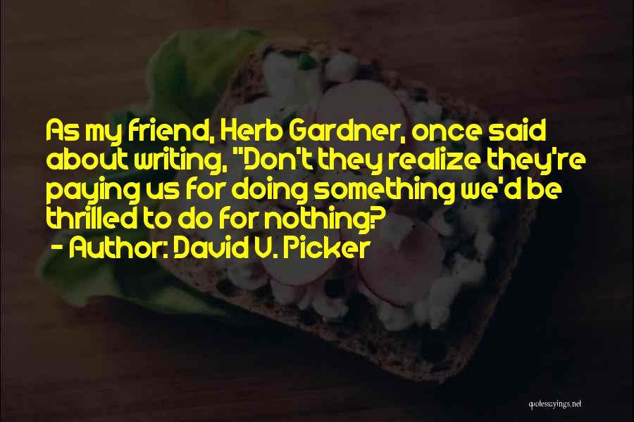 David V. Picker Quotes 1691127