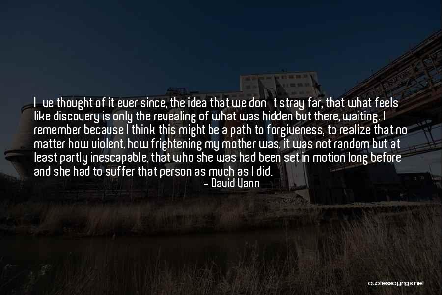 David Vann Quotes 1234293 David Vann Quotes 1234293