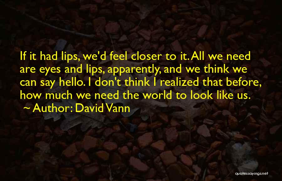 David Vann Quotes 1948050