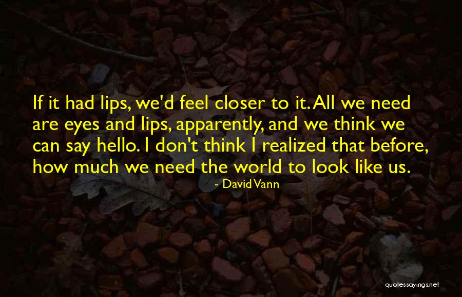 David Vann Quotes 1948050 David Vann Quotes 1948050