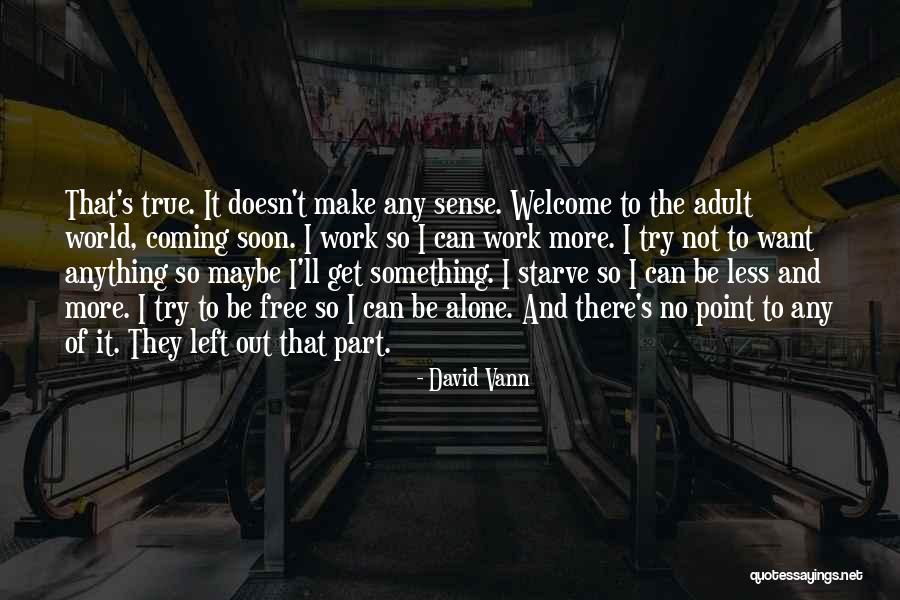 David Vann Quotes 2211939 David Vann Quotes 2211939