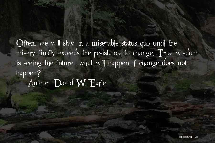 David W. Earle Quotes 1396640