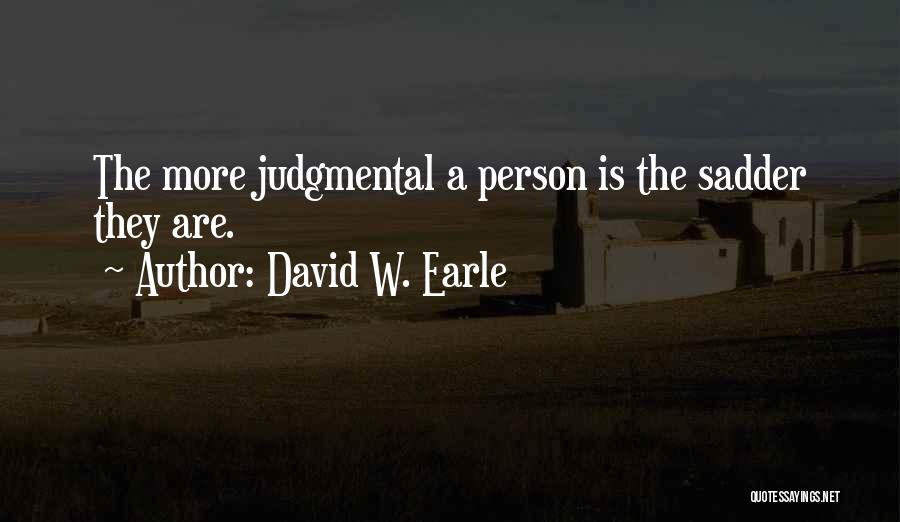 David W. Earle Quotes 1830536