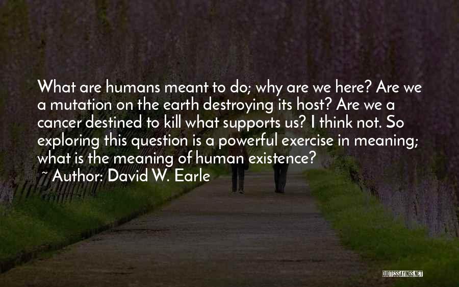 David W. Earle Quotes 2039106