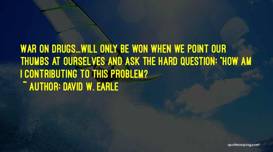 David W. Earle Quotes 2139473