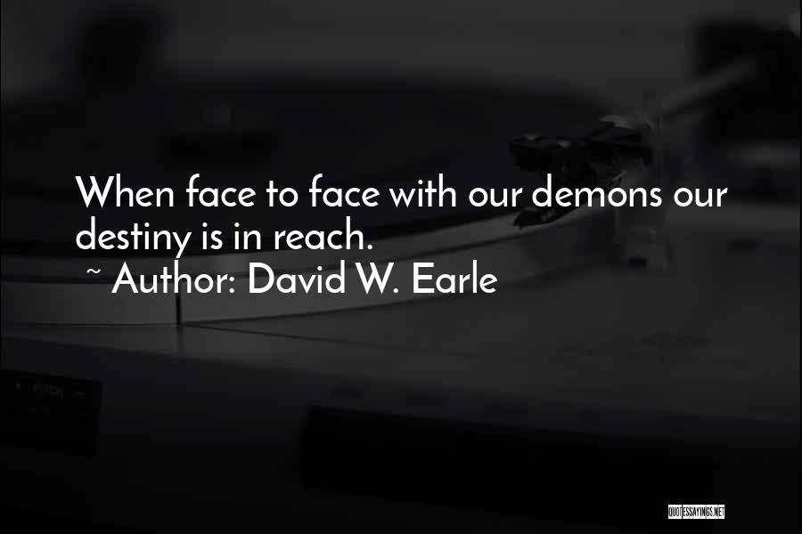 David W. Earle Quotes 254318