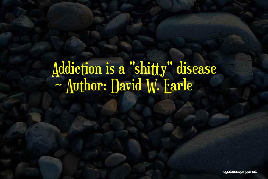 David W. Earle Quotes 341195