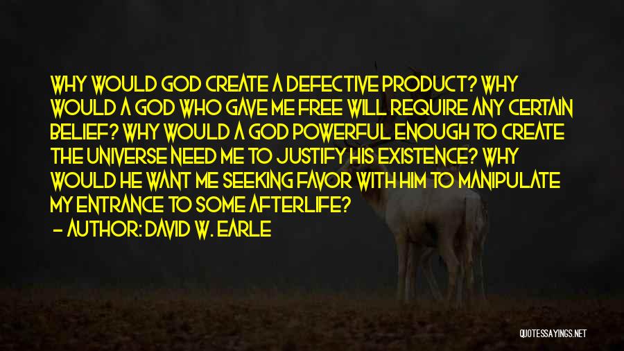 David W. Earle Quotes 364431