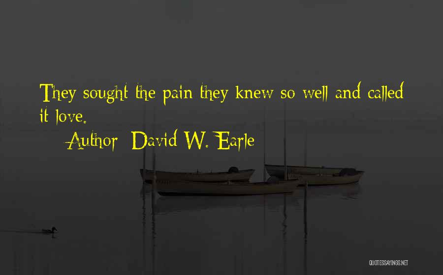 David W. Earle Quotes 439477